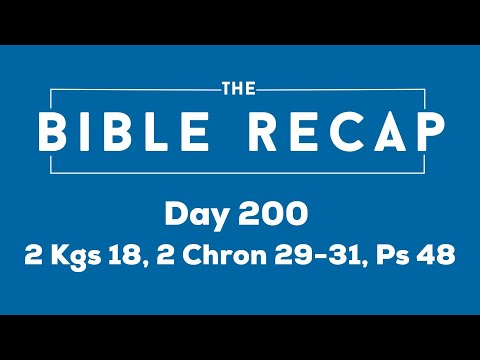 Day 200 (2 Kings 18, 2 Chronicles 29-31, Psalm 48)