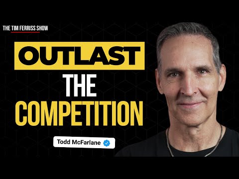 How to Outlast the Competition | Legendary Comic Book Artist Todd McFarlane