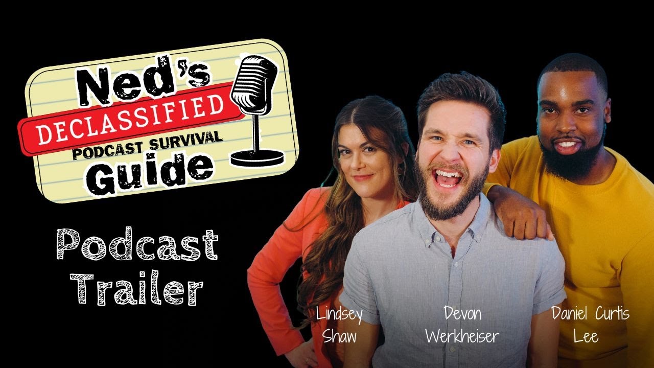 Ned's Declassified Podcast Survival Guide