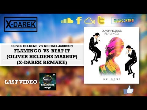 Flamingo Vs Beat It (Oliver Heldens Tomorrowland Mashup) (X-Darek Remake)