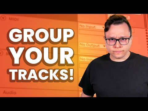 7 Reasons to Group Tracks in Ableton Live (And How-To)