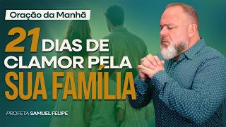 ORAÇÃO DA MANHÃ | Profeta Samuel Felipe | 05/09/26