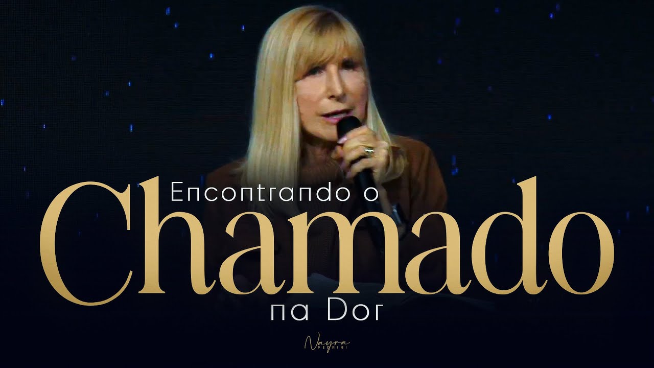 ENCONTRANDO O CHAMADO NA DOR - Palavra de Deus - Nayra Pedrini