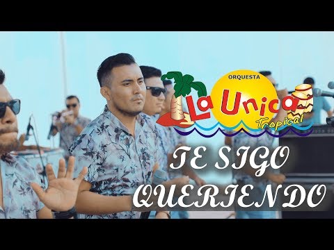 Te sigo queriendo -  LA UNICA TROPICAL  piscina el remanso 2020