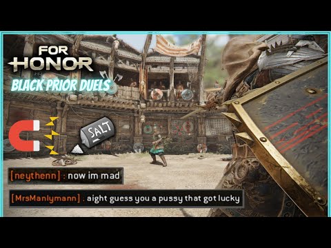 [ For Honor ] BP is an ABSOLUTE SALT MAGNET | Black Prior Duels