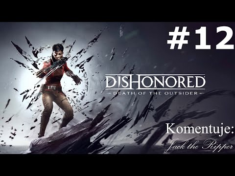 Zagrajmy w Dishonored: Death of the Outsider odc 12 - Ostatni kontrakt
