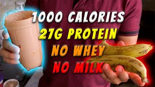 1000 Calories Vegan( No Milk or whey) Home Made MASS gainer | 27 g protein | Rs 32 | Gain 12kgs easy