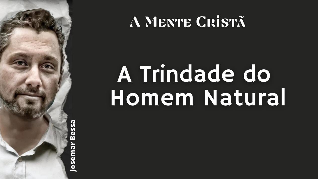 A Mente Cristã | Ep 01 | A Trindade do Homem Natural | Thomas Boston - Thomas Watosn - Spurgeon
