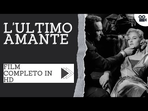 L'ultimo amante | Drammatico | HD | Film completo in italiano