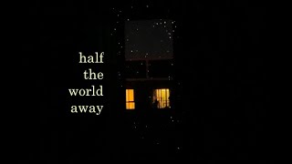 half the world away - oasis