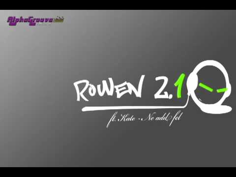 Rowen 2.1 ft Kate - Ne add fel (demo)
