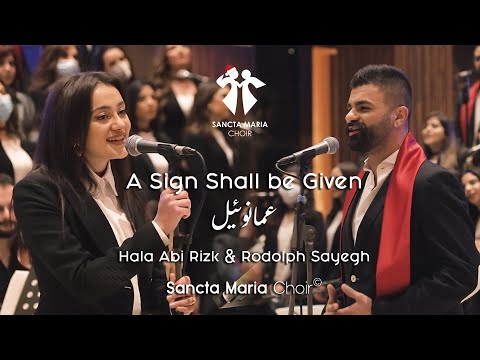 A Sign Shall be Given-Immanuel/Hala Abi Rizk-Rodolph Sayegh-Sancta Maria Choir/عمانوئيل-سانتا ماريا