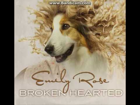 Broken Hearted   Emily Rose   Pup Star