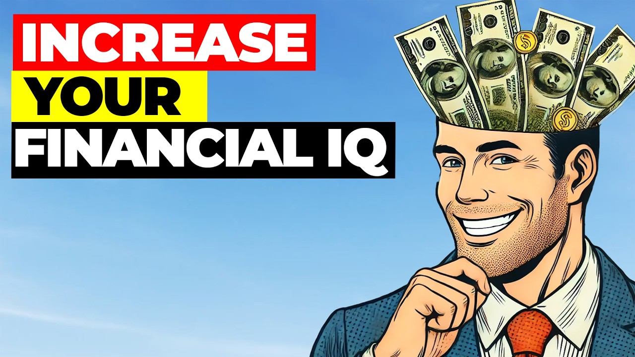 SIMPLE WAYS TO INCREASE YOUR FINANCIAL IQ