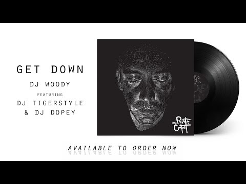 Get Down - DJ Woody feat. DJ Tigerstyle & DJ Dopey