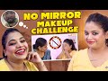 Ram க்கு RED Card குடுக்க போறேன் No Mirror MAKEUP Goes Wrong Keert