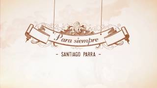 SANTIAGO PARRA - PARA SIEMPRE (Kael Sounds Remix) LYRIC VIDEO