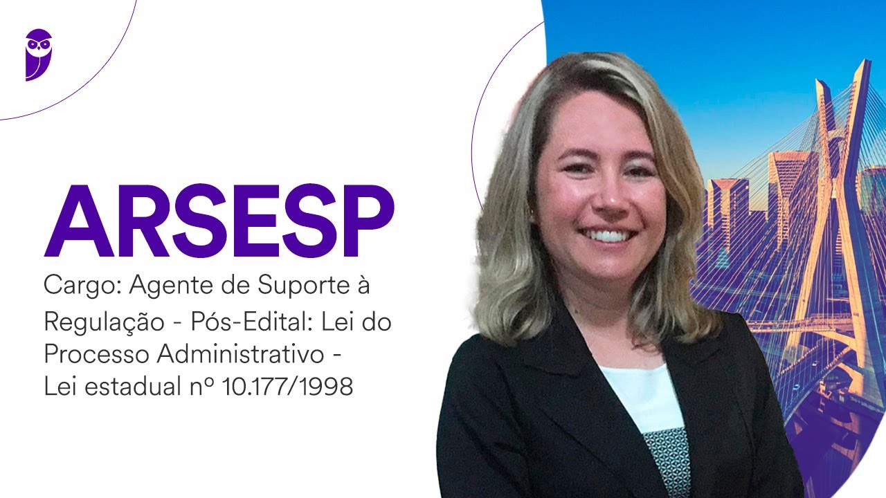 Lei 10.177/98: Processo Administrativo (SP) - ARSESP - Agente de Suporte à Regulação