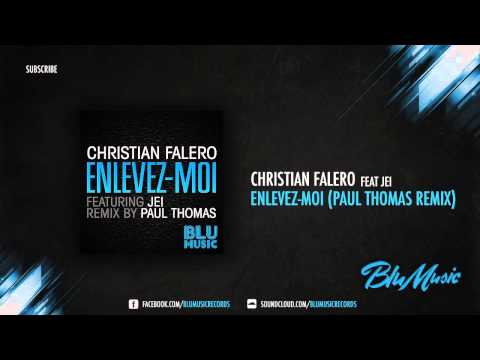 Christian Falero - Enlevez Moi Feat. Jei (Paul Thomas Remix)