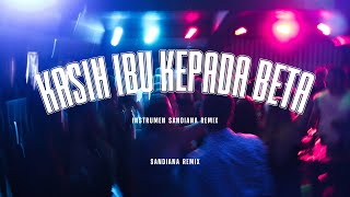 Download lagu TECHNO REMIX Kasih Ibu Kepada Beta - SANDIANA REMIX mp3