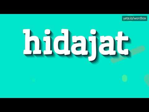 HIDAJAT - HOW TO PRONOUNCE IT!?