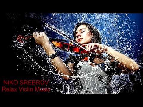 Niko Srebrov - Relax Violin Music