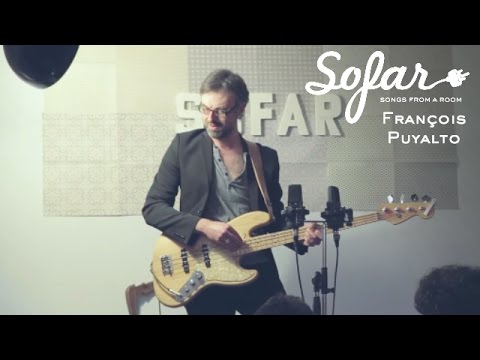 François Puyalto - Tu l'as tu l'as plus | Sofar Paris