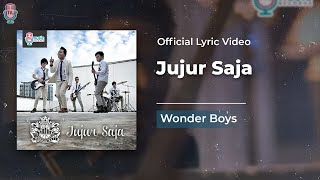 Download lagu Wonder Boys - Jujur Saja ( Lyric) mp3 Download lagu Wonder Boys - Jujur Saja ( Lyric) mp3