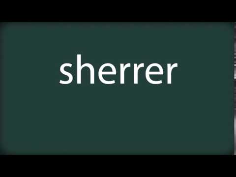 How to pronounce sherrer