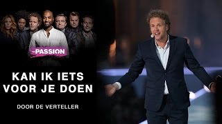 11. Kan ik iets voor je doen - Remco Veldhuis (The Passion 2017 - Leeuwarden)