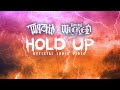 Twiztid & Young Wicked - Hold Up (Official Lyric video)