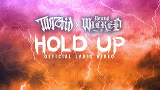 Twiztid &amp; Young Wicked - Hold Up (Official Lyric video)