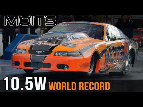 Outlaw 10.5W World Record | MOITS Racing Mustang