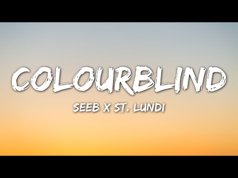 Seeb x St. Lundi - Colourblind (Lyrics)
