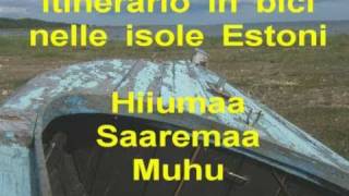 preview picture of video 'Cicloturismo Isole Estoni:Hiiumaa-Saaremaa-Muhu (Eesti saared Hiiumaa-Saaremaa-Muhu)'