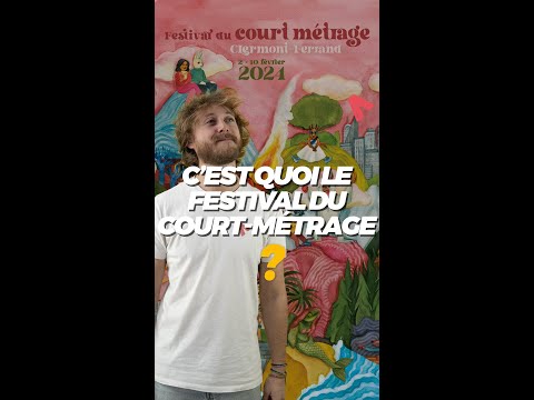 C'EST QUOI LE FESTIVAL DU COURT-METRAGE DE CLERMONT-FD ?