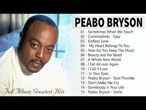The Very Best Of Peabo Bryson - Peabo Bryson Greatest Hits Full Album