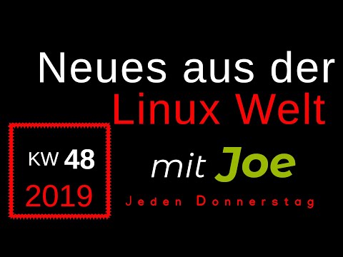 💻 Neues aus der Linux Welt - Mit Joe - KW 48 - Linux News Deutsch 💻