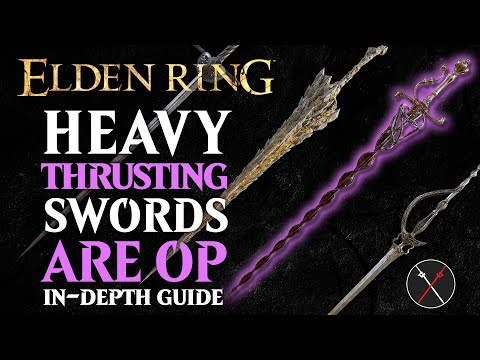 Heavy Thrusting Swords are the Best Weapon in Elden Ring -  All Heavy Thrusting Swords Breakdown