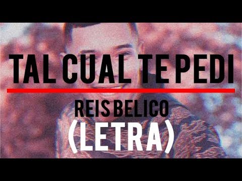 Tal cual te pedi - Reis Belico [Prod. KromoMvp] LETRA