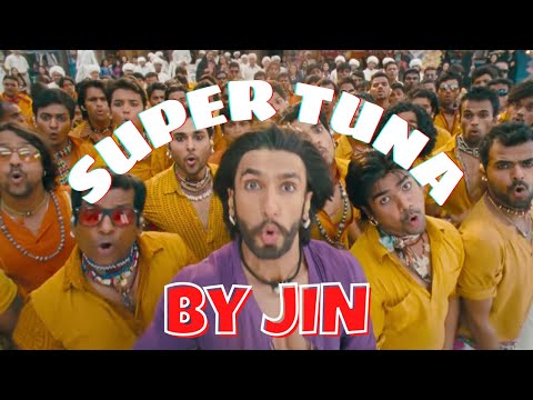 SUPER TUNA BY JIN X RANVEER SINGH'S TATTAD TATTAD