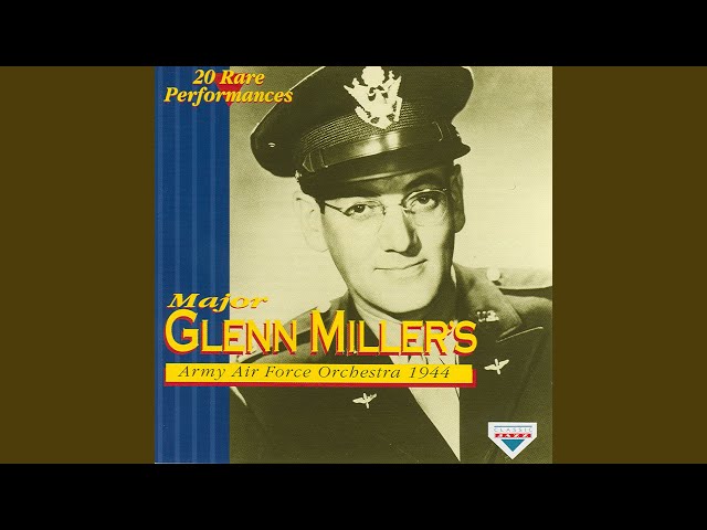 Long ago and far away Jerome Kern Glenn Miller Army Airforce Orchestra 1944