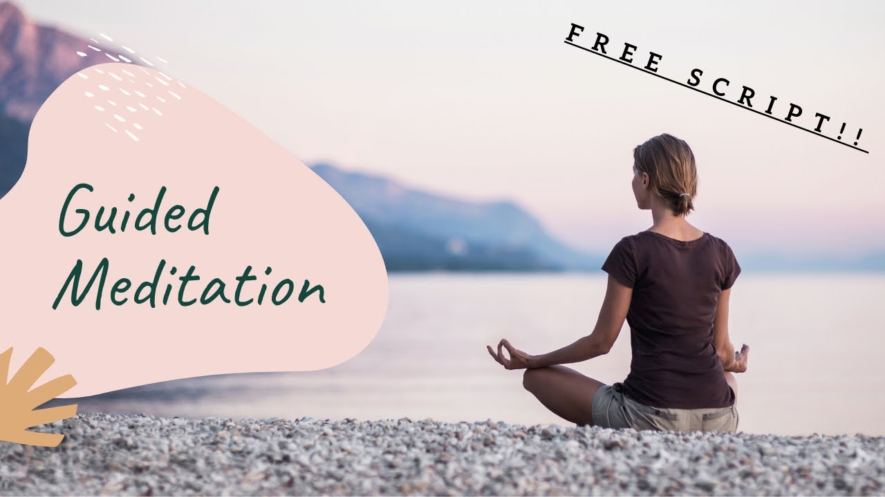 Guided Meditation Scripts - 5 Minute Calming Meditation - Free Guided Meditation Script