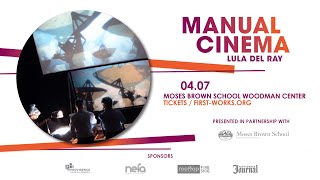 FirstWorks Presents - Manual Cinema Full Preview 2018