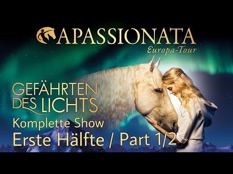 Apassionata 2018 - Gefährten des Lichts / Wiener Stadthalle - Ganze Show / Full Show / Part 1