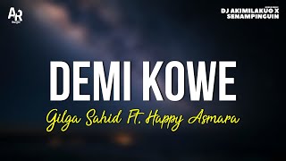 Download lagu Demi Kowe - Happy Asmara Ft. Gilga Sahid (LIRIK) mp3 Download lagu Demi Kowe - Happy Asmara Ft. Gilga Sahid (LIRIK) mp3
