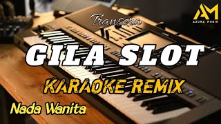 Download lagu KARAOKE REMIX GILA SLOT NADA CEWEK mp3 Download lagu KARAOKE REMIX GILA SLOT NADA CEWEK mp3