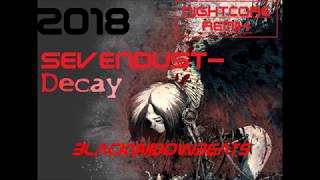 Sevendust- Decay (Nightcore Remix)