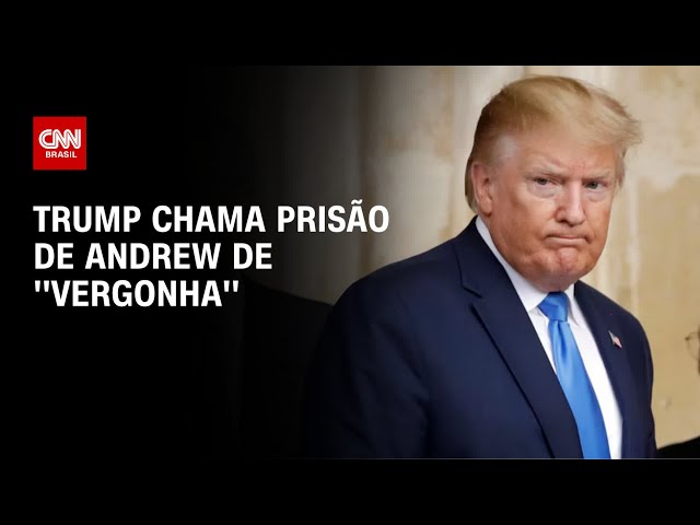 Donald Trump chama prisão de ex-príncipe Andrew de "vergonha" | CNN 360°