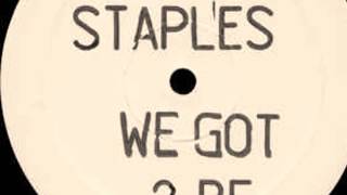 Plus Staples - We Got 2 Be (Another Mix)